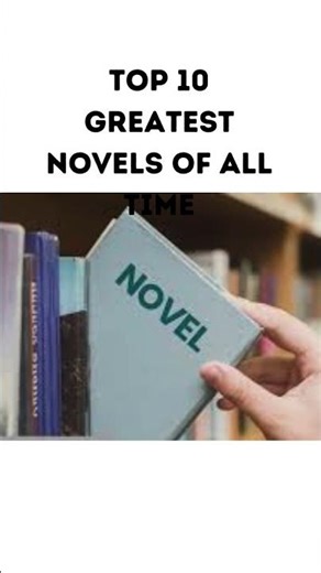 Top 10 Greatest Novels of All Time | Must-Read Literary ClassicsAdd a heading