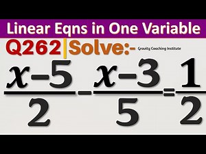 Q262 | Solve (x-5)/2-(x-3)/5=1/2 | x - 5 by 2 minus x - 3 by 5 = 1 by 2 | (x-5) / 2-(x-3) / 5=1 /2