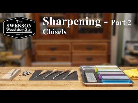 Sharpening Part 2 - Chisels