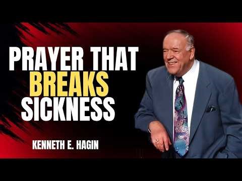 A 2-Minute Prayer That Breaks Every Chain of Sickness | Kenneth E. Hagin Healing Prayer