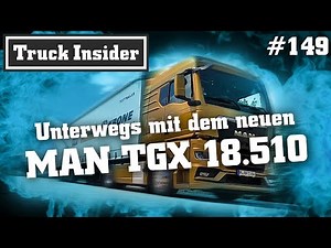 Truck Insider: Auf Achse mit dem neuen MAN TGX 18.510