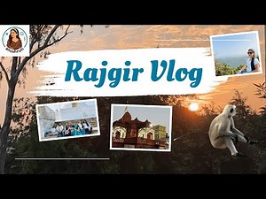 Rajgir 2025 Travel Guide | Top Places You Can’t Miss!