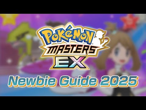 NEWBIE GUIDE 2025 | Welcome to Pokemon Masters EX