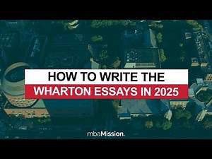 How to Write the Wharton Application Essays (2025-2026)