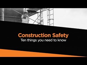Ten Things You Should Know About Construction Safety
