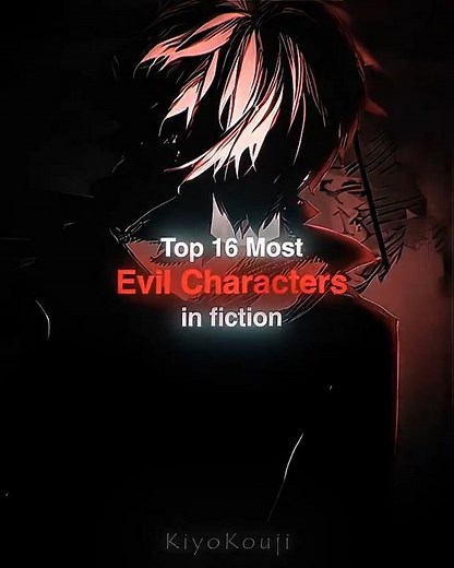 Top 16 Most Evil Characters