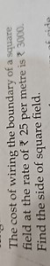 The cost of wiring the boundary of a square field at the rate o... | Filo