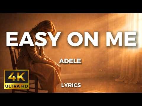 Adele - Easy On Me (Lyrics) | Go easy on me, baby I was still a child didn't get the chance to feel