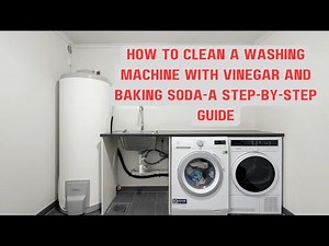 How To Clean A Washing Machine With Vinegar And Baking Soda-A Step-By-Step Guide
