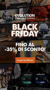 Il Black Friday è iniziato ⚡ Risparmia alla grande sugli elettroutensili Evolution! Banchi sega, troncatrici, seghe circolari, trapani e tanto altro… fino al -35% di sconto!" | Evolution Power Tools - Italia