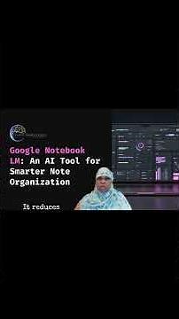 Google Notebook LM: An AI Tool for Smarter Note Organization