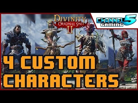 How to create FOUR Custom characters in: Divinity Original Sin 2 (Early access alpha build)