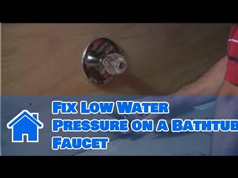 Bathroom Fixture Repair : How to Fix Low Water Pressure on a Bathtub Faucet