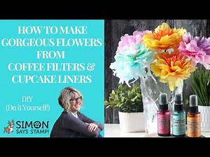 DIY: Make GORGEOUS Flowers from Coffee Filters and Cupcake Liners!