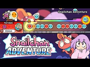 Snailchan Adventure (表) / Snail's House【創作譜面】【TJAPlayer3-Develop】