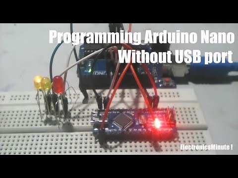 How To Program a Arduino Nano by a Arduino UNO || By SPI and USART methods