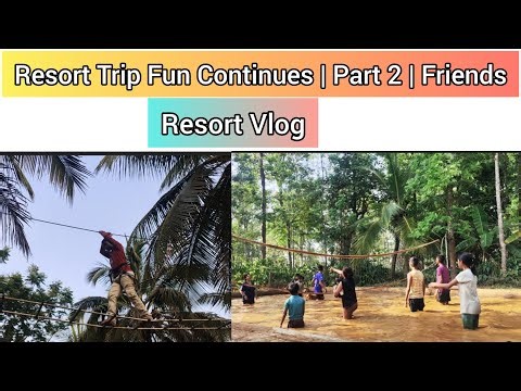 Resort Vlog Part 2 | Fun Games & Adventure with Friends\t | Friends Resort Trip #AdventureActivities