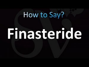How to Pronounce Finasteride (correctly!)
