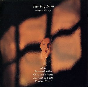 The Big Dish - The Compact Disc EP