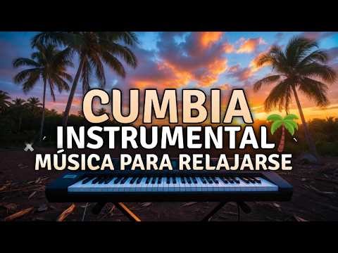 Relaxing Instrumental Cumbia 🌴 | Instrumental Grupera Music for Working, Studying and Relaxing