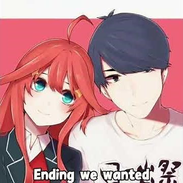 The Ending We REALLY Deserved ❤️ | The Quintessential Quintuplets