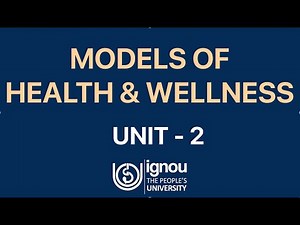 MODELS OF HEALTH & WELLBEING | Unit 2 BPCG-173 IGNOU | Full Explanation for Exams & Assignments