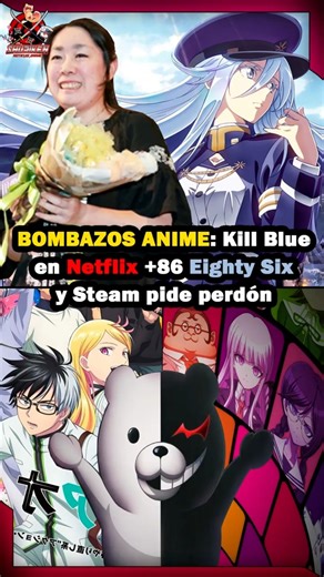 BOMBAZOS ANIME: Kill Blue en Netflix + 86 Eighty Six y Steam pide perdón 🚨
