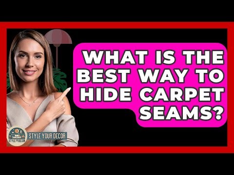 What Is The Best Way To Hide Carpet Seams? - Style Your Decor