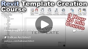 Revit Template Creation Course - Part 3 | Balkan Architect