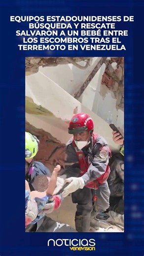 Equipos estadounidenses de búsqueda y rescate salvaron a un bebé entre los escombros