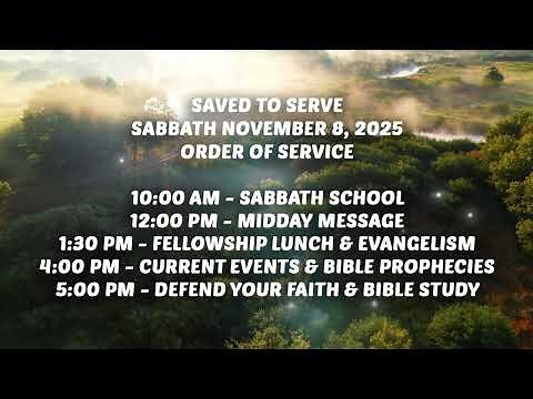 Saved To Serve | Sabbath Worship Services | November 8, 2025 | Join Us | Invite A Friend