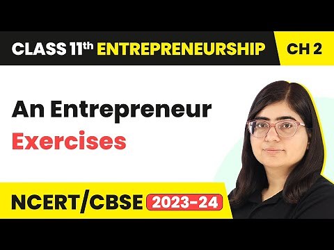 An Entrepreneur - Exercises | Class 11 Entrepreneurship Chapter 2 | CBSE 2024-25
