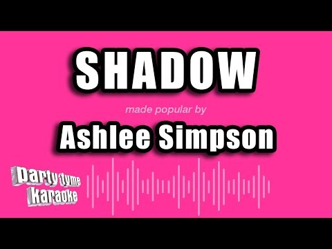 Ashlee Simpson - Shadow (Karaoke Version)