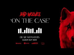 Bad Wolves - On The Case (Official Audio)