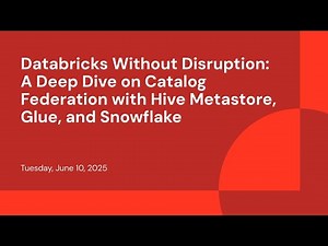 Databricks Without Disruption: A Deep Dive on Catalog Federation with Hive Metastore, Glue, and Snow