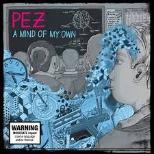 Pez - A Mind Of My Own