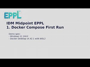 IDM Midpoint EPPL | 1. Docker Compose first run