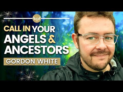 How to CALL IN your ANGELS and ANCESTORS with MAGIC | Gordon White of Rune Soup