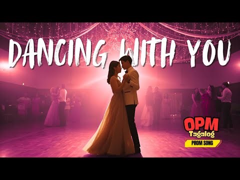DANCING WITH YOU (Full Lyric Video) - OPM Prom Song / Intimate Dance Song
