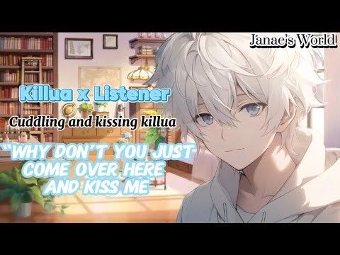 Killua cuddles and showers you with kisses || Killua x Listener || lots of kissing