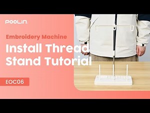 How to Install Thread Stand For Poolin Embroidery Machine For Beginners