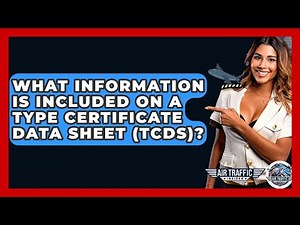 What Information Is Included On A Type Certificate Data Sheet (TCDS)? - Air Traffic Insider