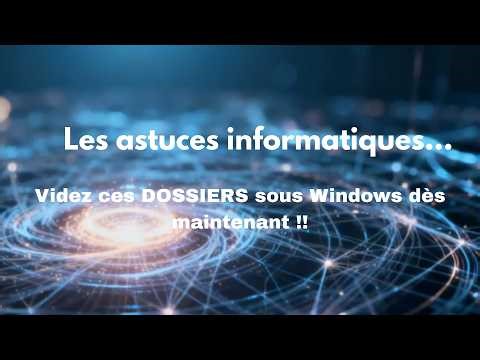 💻→ Videz ces DOSSIERS sous Windows dès maintenant !!
