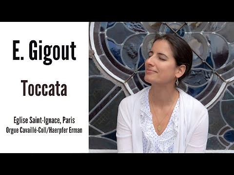 Eugène GIGOUT - Toccata (Anne-Isabelle de Parcevaux, organ)
