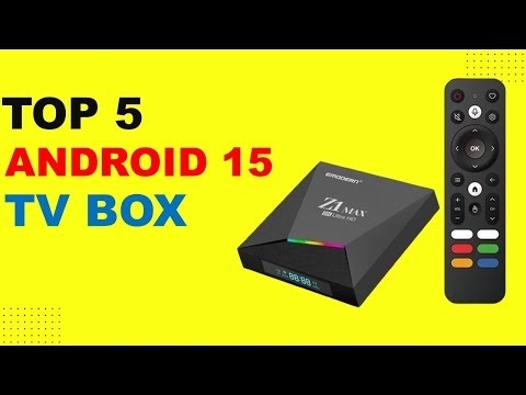 Top 5 Android 15 TV Box in 2026