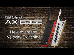 Roland AX-Edge - How to create Velocity Switching