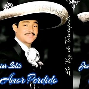 🎙️Javier Solís ✨Amor perdido✨ Javier Solís Fans | Javier Solís Fans