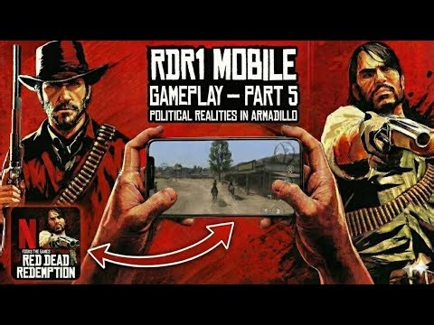 Red Dead Redemption Mobile — Mission 5 : Political Realities in Armadillo (Max Graphics)