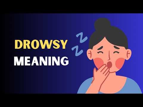 Drowsy Meaning in English | Drowsy Explained Simply with Examples