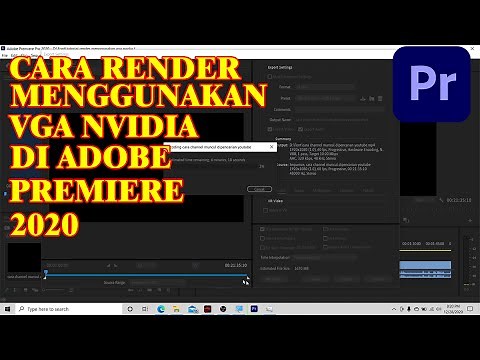 TUTORIAL HOW TO RENDER USING NVIDIA VGA IN ADOBE PREMIERE PRO 2020 LATEST